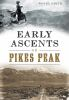 Early_Ascents_on_Pikes_Peak