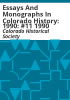 Essays_and_monographs_in_Colorado_history__1990