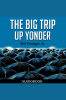 The_Big_Trip_Up_Yonder