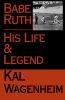 Babe_Ruth__his_life_and_legend