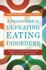A_parent_s_guide_to_defeating_eating_disorders