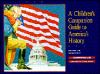 A_children_s_companion_guide_to_America_s_history