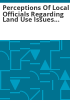 Perceptions_of_local_officials_regarding_land_use_issues_facing_Colorado