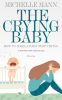 The_Crying_Baby__11_GENIUS_Ways_To_Make_A_Baby_Stop_Crying